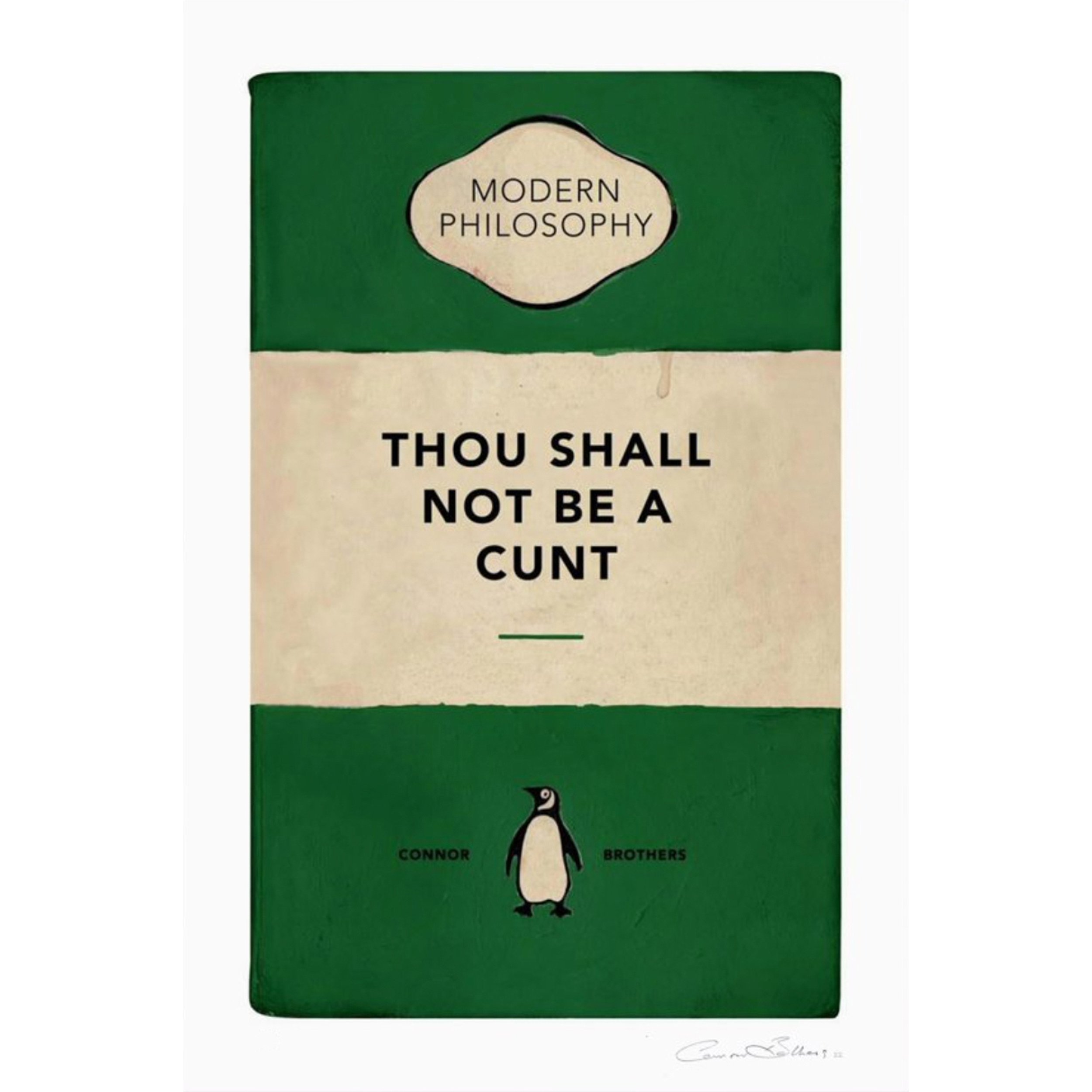 Thou Shall Not Be A Cunt