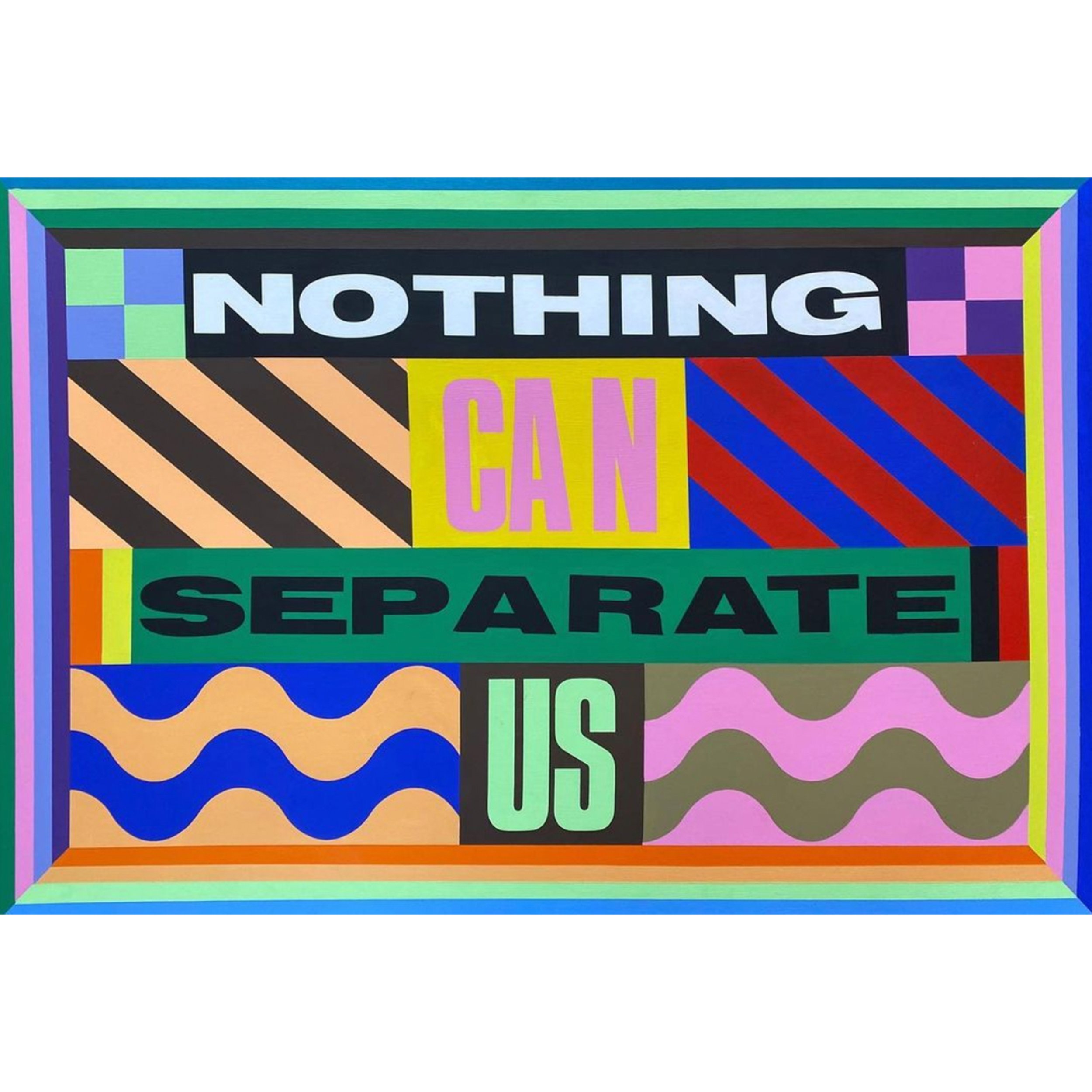 Nothing Can Separate Us