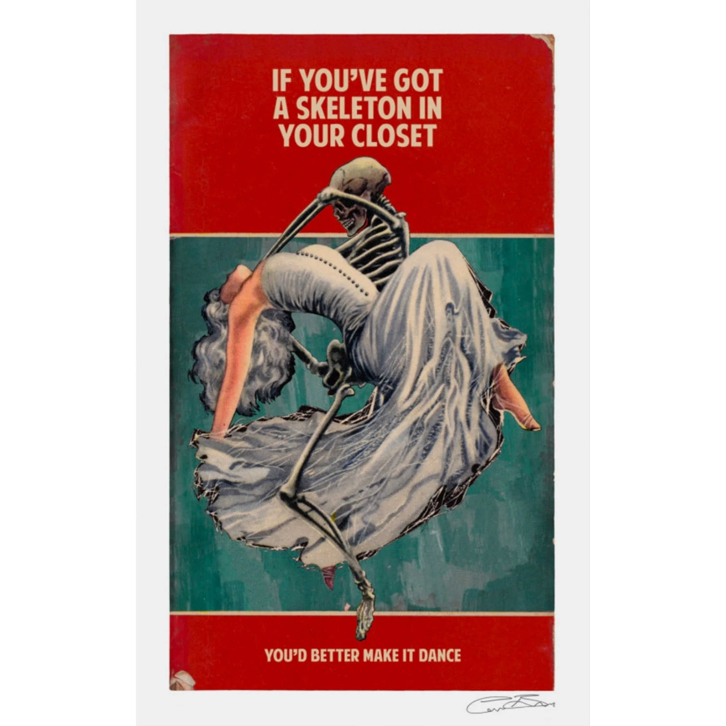 If You've Got A Skeleton