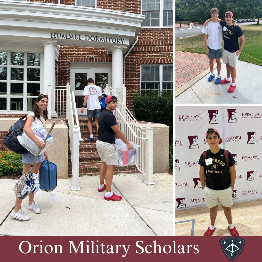 Orion Military Scholars are ready for the 2025-2026 school year! Students have started moving in at some of our member schools! 

Photo 1: Peter W. &amp; Chip W. are all moved in and ready at Episcopal School.
Photo 2: Callen M. is ready to go at Har