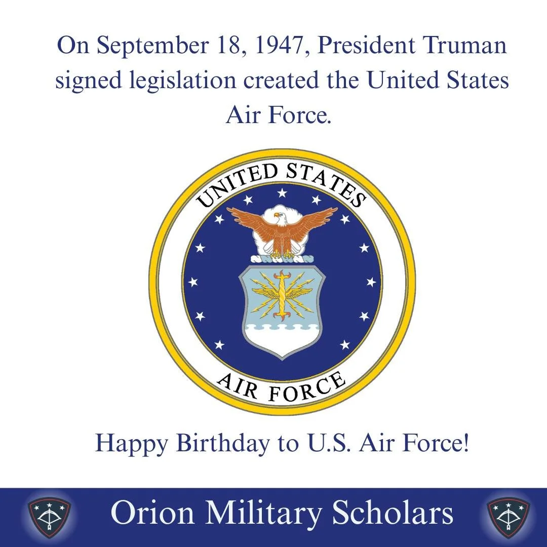 Today is the 78th Birthday of the United States Air Force!  Orion Military Scholars is taking a moment to remember and honor all those who have answered the call to service in support of our nation.