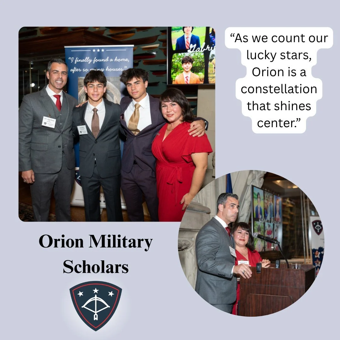 Many thanks to the parents of Gabriel M. and Abraham M. They attended our celebration and presented a heartfelt testimonial of how Orion Military Scholars has impacted their lives.