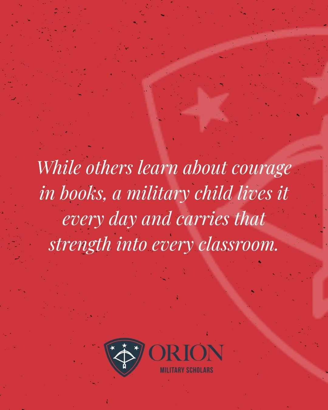 Military children live courage every single day, growing through change, service, and sacrifice. Orion Military Scholars is proud to support their resilience by strengthening their educational journey and empowering them to succeed in every classroom