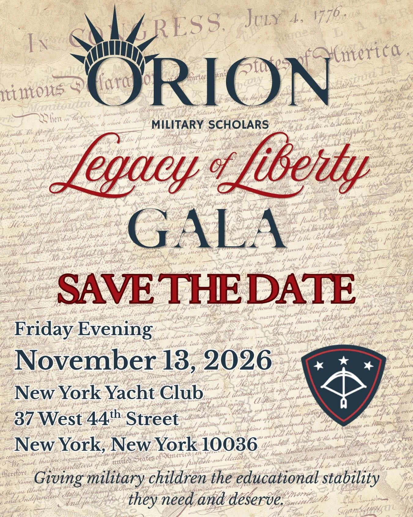 Join us for the Orion Military Scholars Legacy of Liberty Gala on Friday, November 13, 2026, at the historic New York Yacht Club.

This special evening will bring together supporters, partners, and advocates committed to one mission: providing milita