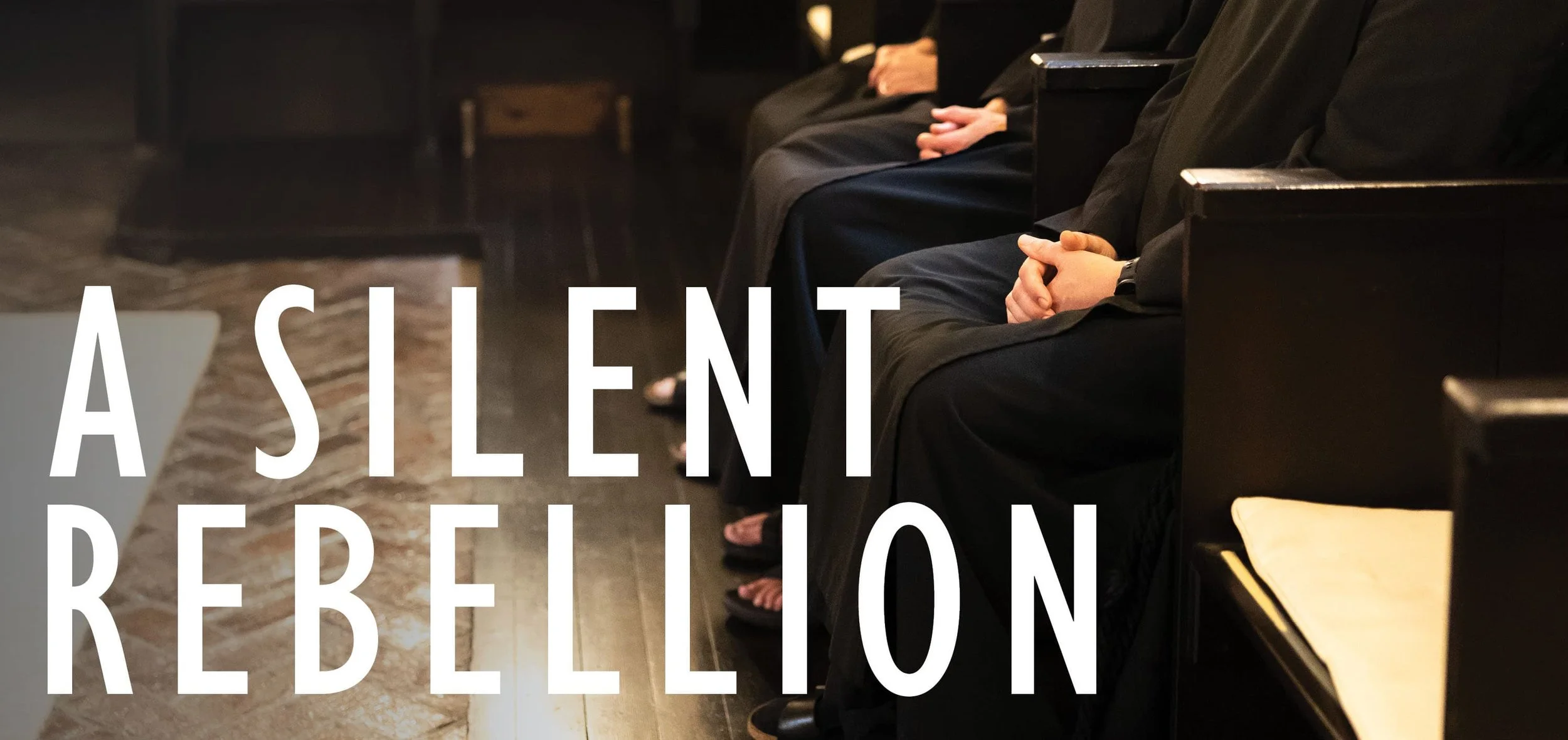 Brothers of SSJE seated in silence with hands folded; large overlay text reads ‘A Silent Rebellion.’