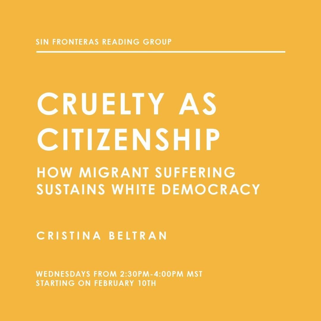 RGBM is co-hosting a second session of the Sin Fronteras Book Study with the Diocese of Arizona! We will move through the book Cruelty as Citizenship: How Migrant Suffering Sustains White Supremacy, by Cristina Beltran. The book study is led by The R