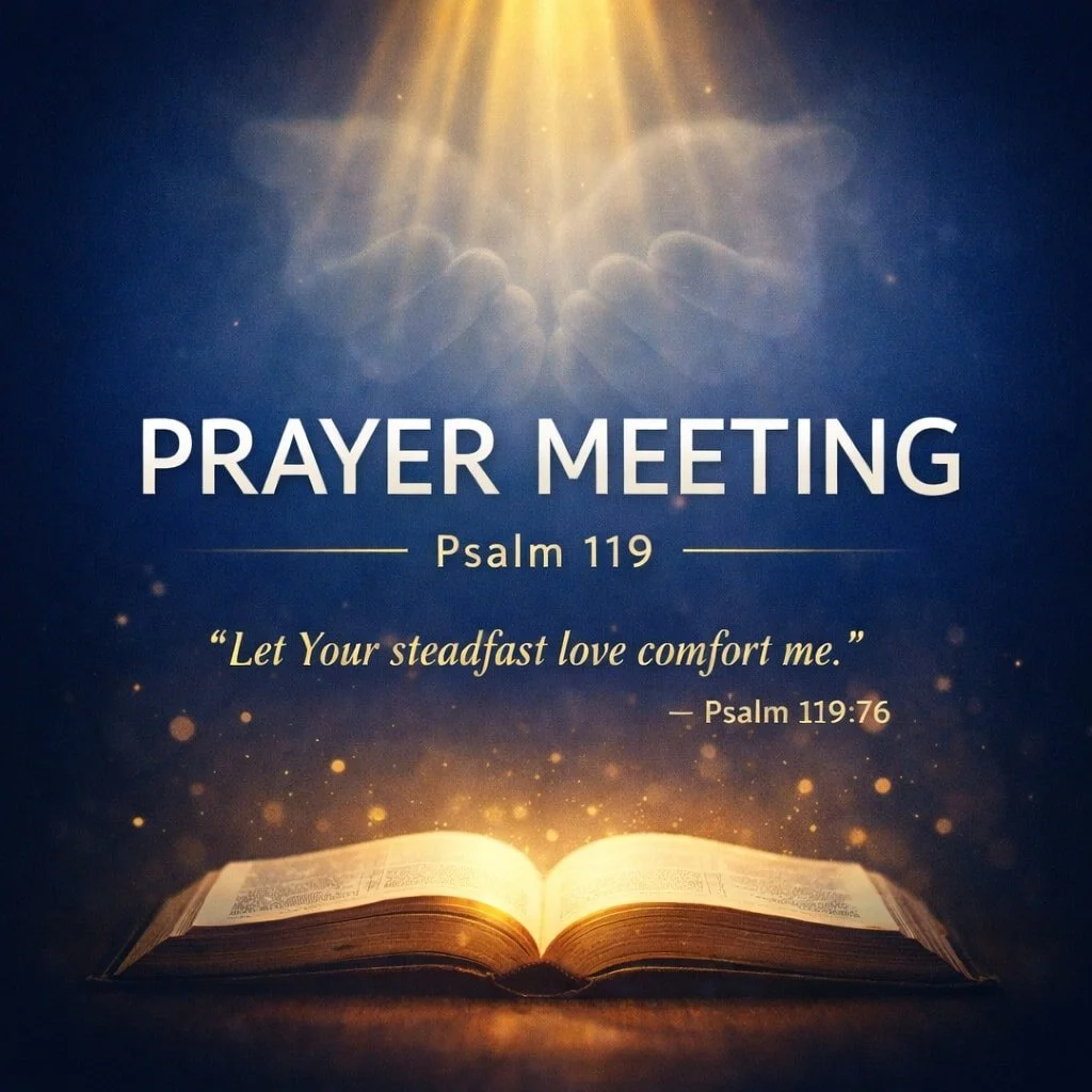 Join us tonight as we gather around Psalm 119 and seek the Lord together. There&rsquo;s power in praying as one church family.