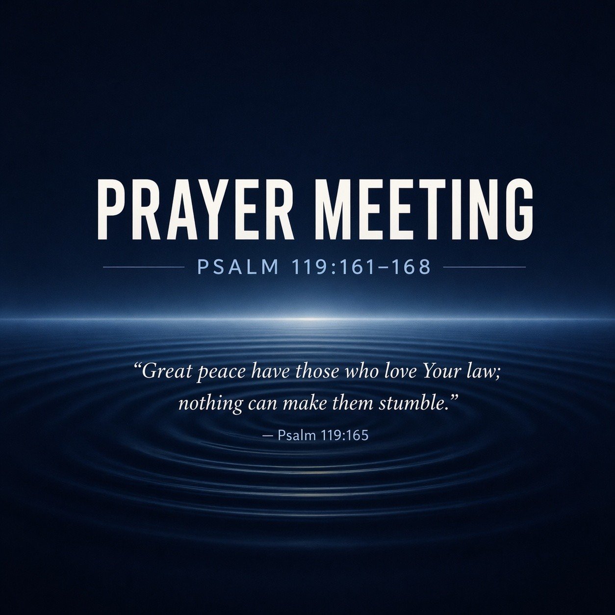 In a world that feels anything but steady, God offers a peace that doesn&rsquo;t shake.

Join us tonight for Prayer Meeting as we gather around Psalm 119:161&ndash;168 and rest in the kind of peace only His Word can give.