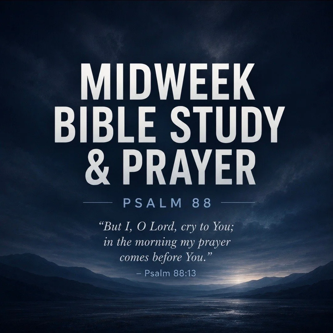 Join us tonight for Midweek Bible Study &amp; Prayer as we walk through one of the most honest prayers in the Bible. Together, we'll be reminded that even in seasons of darkness, confusion, and unanswered questions, we can still bring our hearts befo