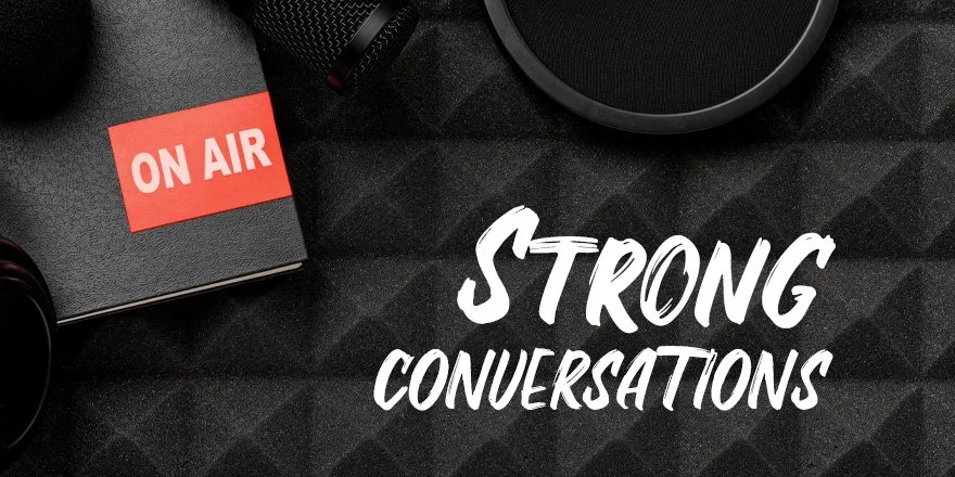 STRONG Conversations: Spring 2022 Edition