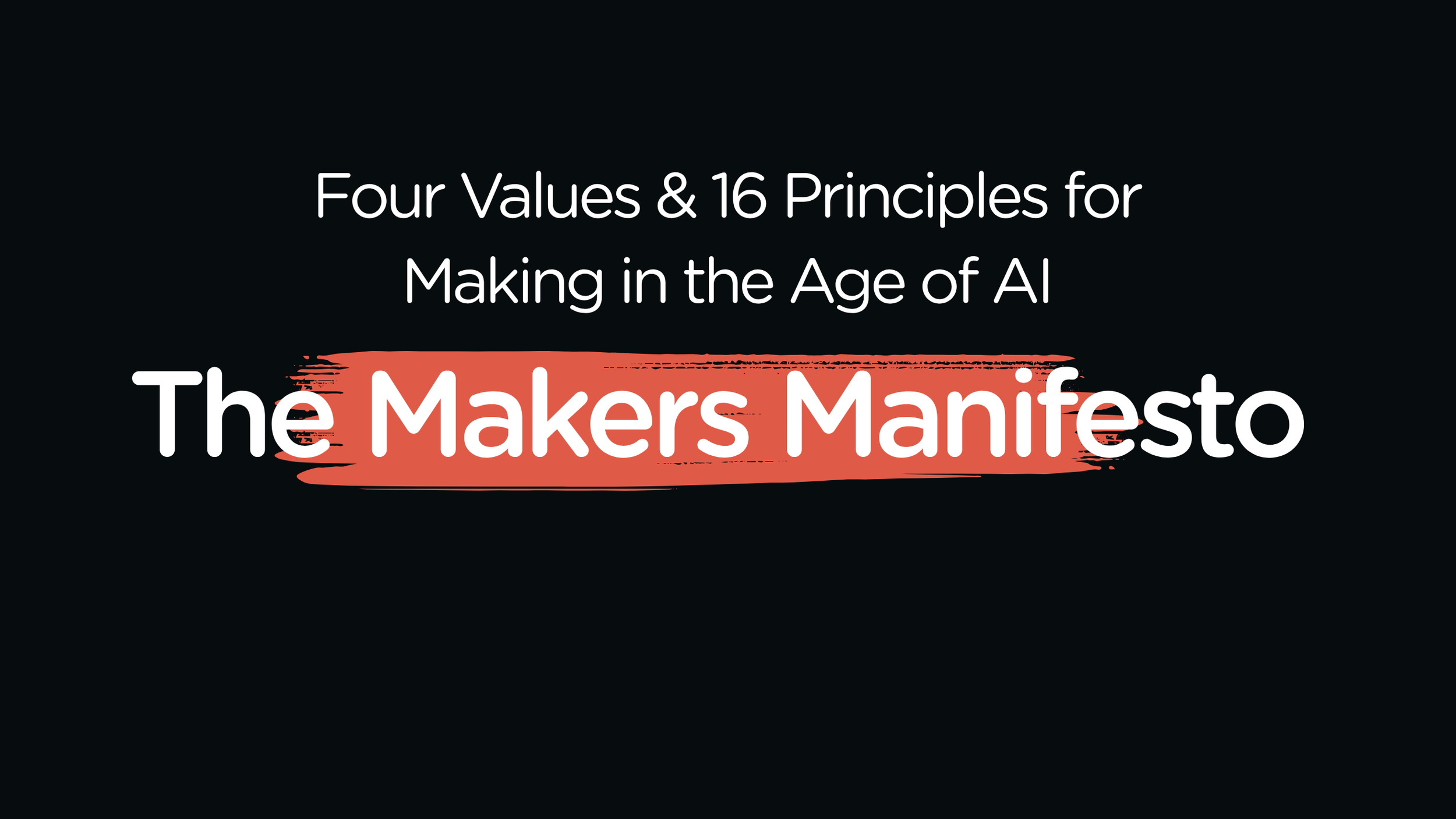 On helping write the Makers Manifesto