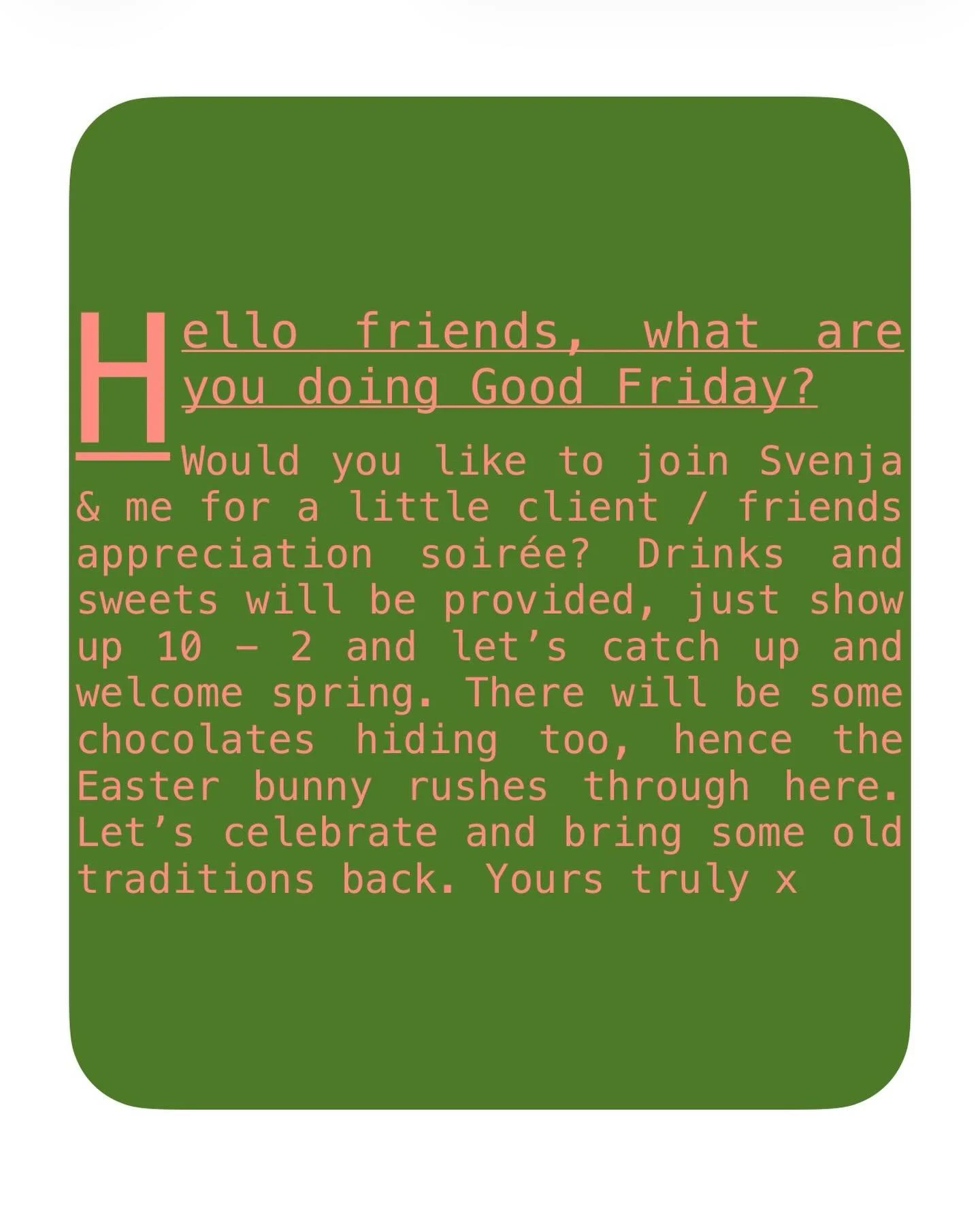 It&rsquo;s time to crawl out of hiding, spring is here. Next week, Good Friday&hellip; @stretch_rocket &amp; @blumenstudio will host a little soir&eacute;e from 10 - 2. Drinks ( booze ) &amp; sweets will be provided. Come out, catch ups, chats, Easte