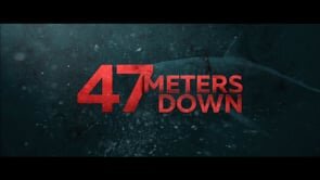 47 METERS DOWN - TV 60