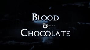 BLOOD AND CHOCOLATE - TV30 - The Night