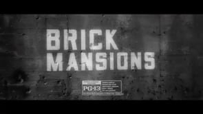 BRICK MANSIONS - TV 60 - ANXIOUS