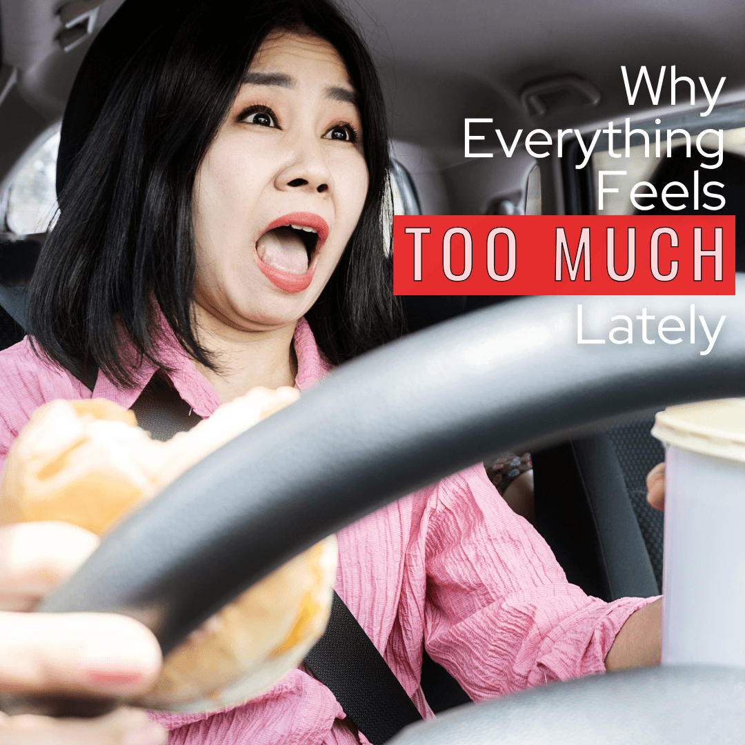 Why You’re Snapping More Than You Used To