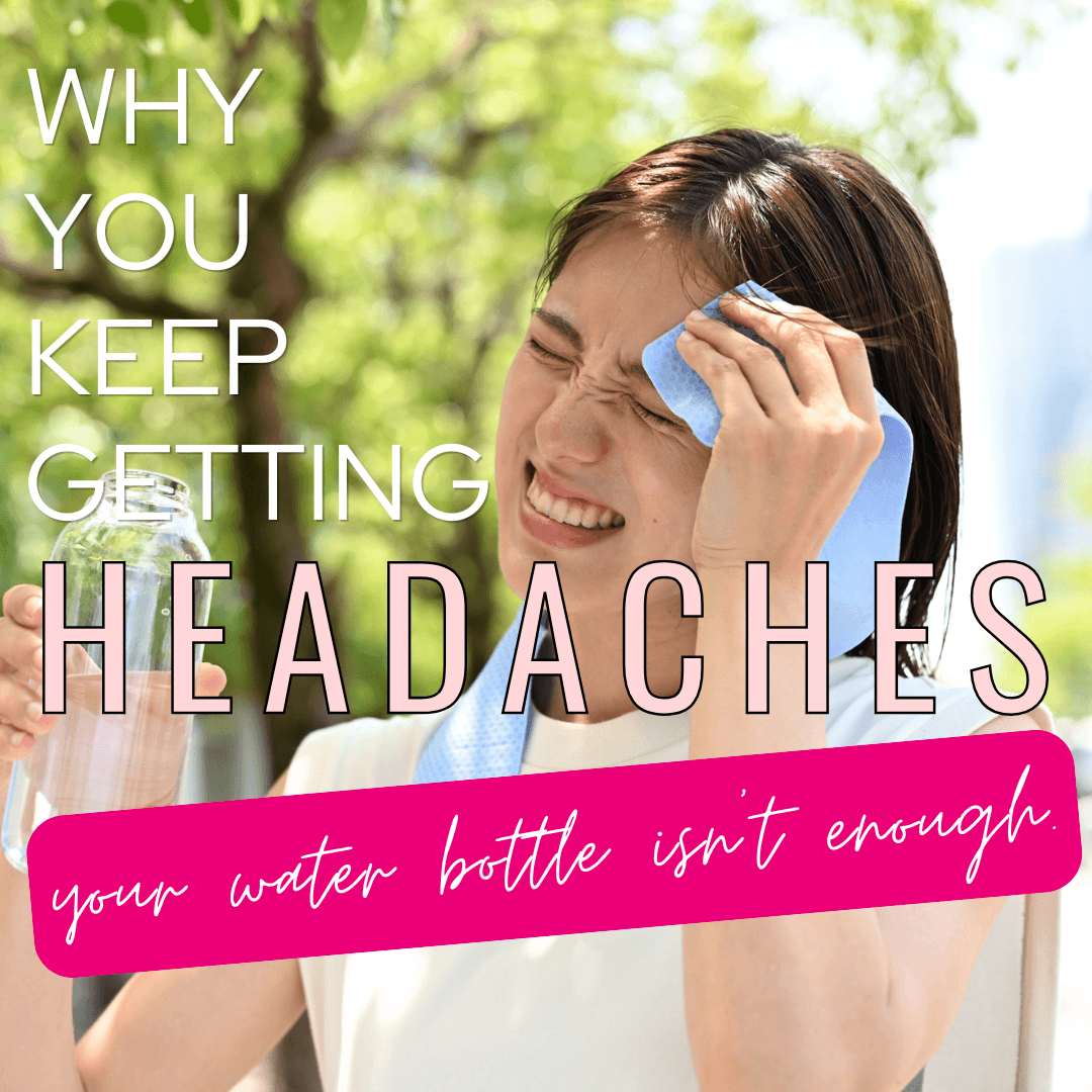 Why You Keep Getting Headaches (And Why Your Water Bottle Isn't Enough to Fix It)