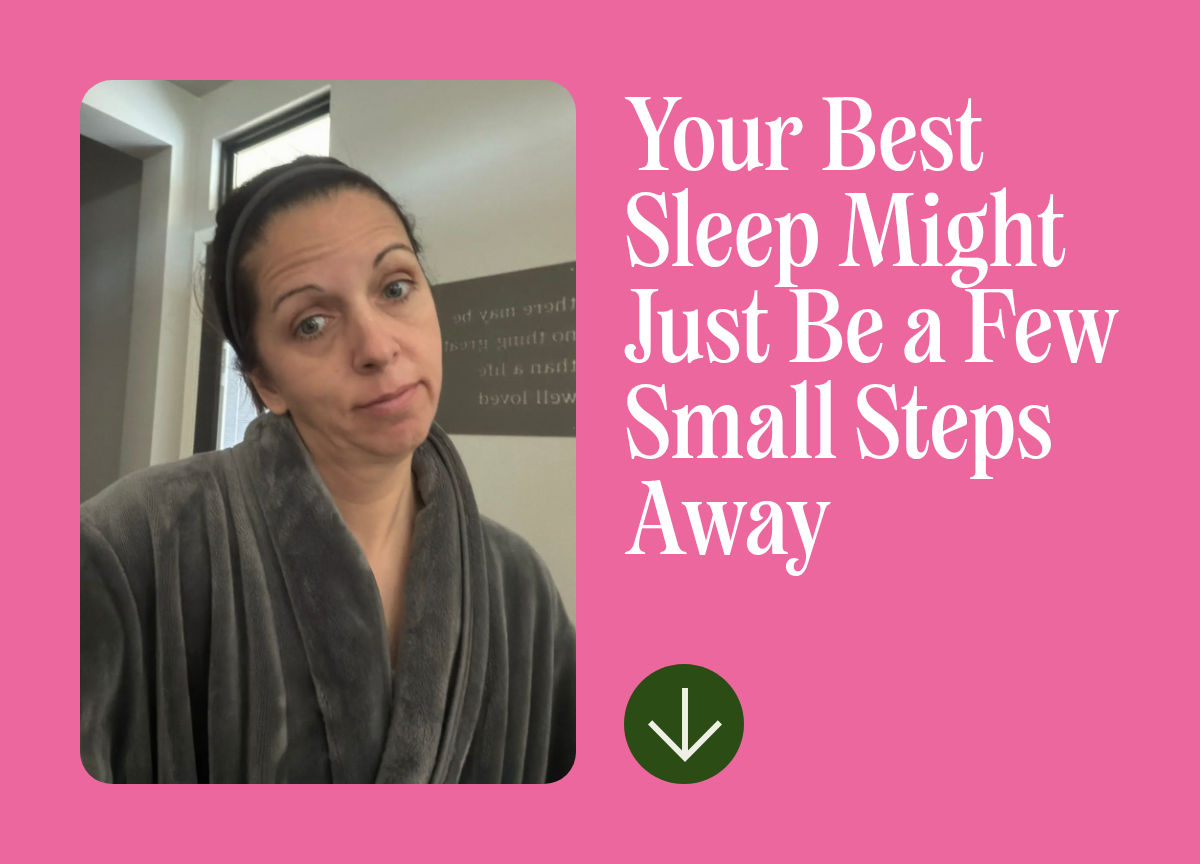 Your Best Sleep Might Just Be a Few Small Steps Away