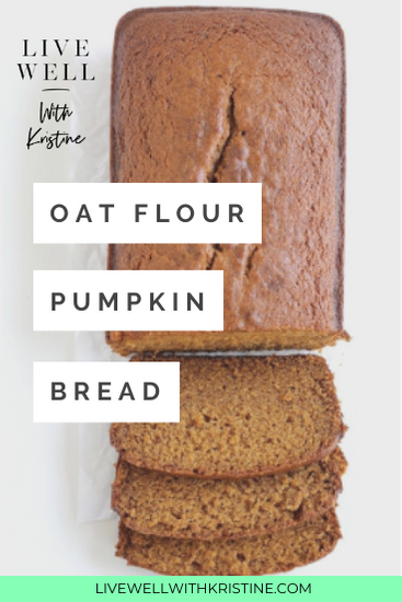 Oat Flour Pumpkin Bread