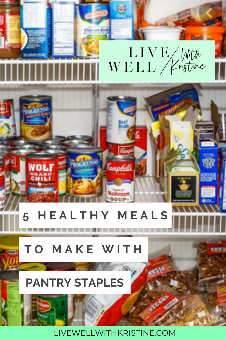 5 Healthy Meals to Make with Pantry Staples
