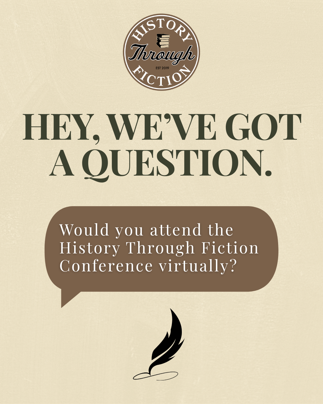 Would You Attend the History Through Fiction Conference Virtually? Let Us Know!