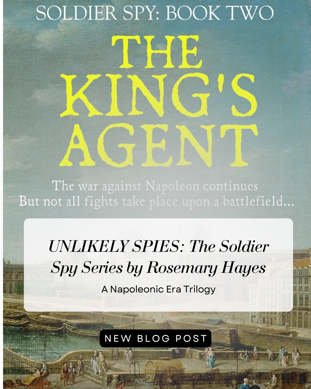 Unlikely Spies: The Soldier Spy Series by Rosemary Hayes