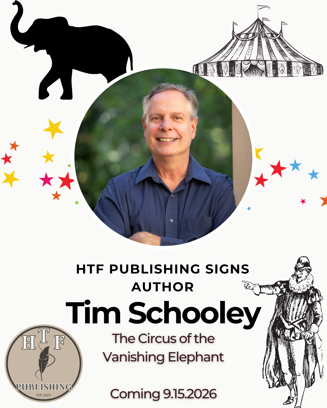 HTF Publishing Signs Author Tim Schooley; Will Publish The Circus of the Vanishing Elephant on September 15, 2026