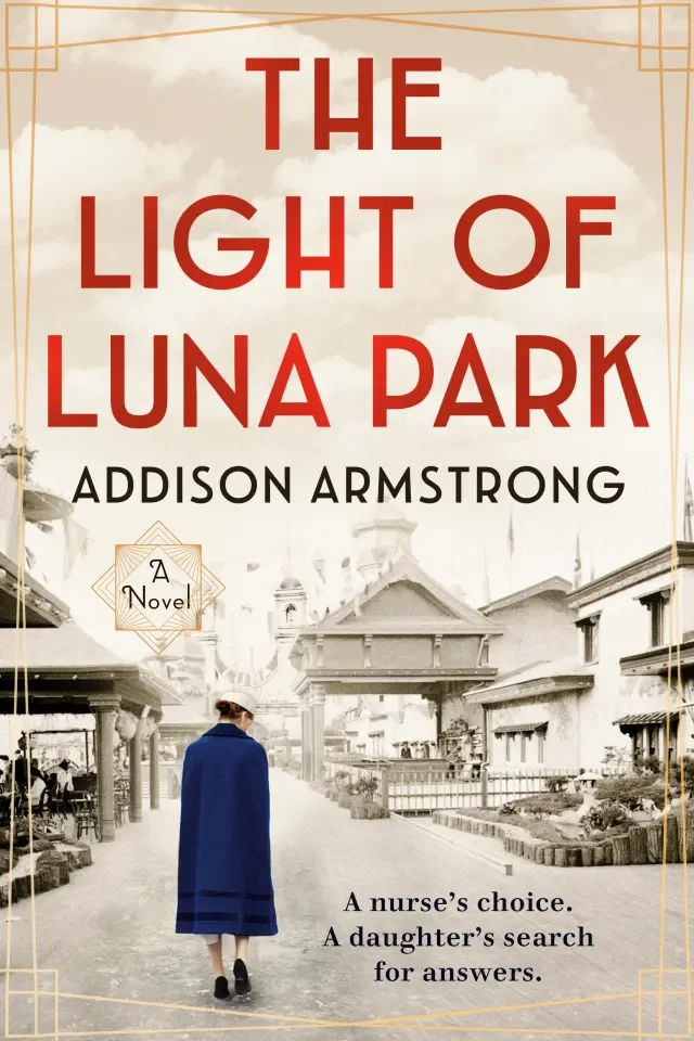Book cover for 'The Light of Luna Park' by Addison Armstrong, featuring a vintage style amusement park with a woman in a blue coat walking away.