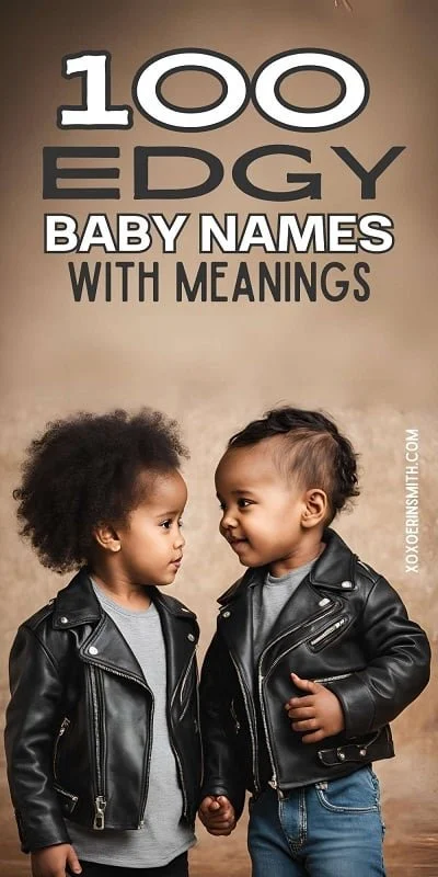 100 Edgy Baby Girl and Boy Names with Meanings
