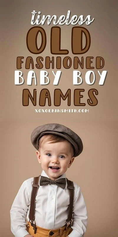 Timeless Old-Fashioned Baby Boy Names