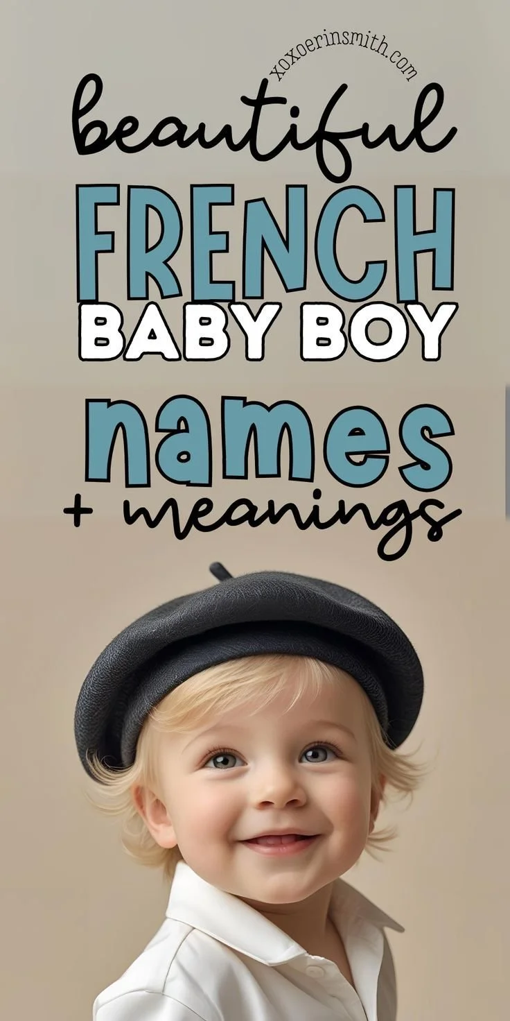 Unique French Baby Boy Names + Meanings