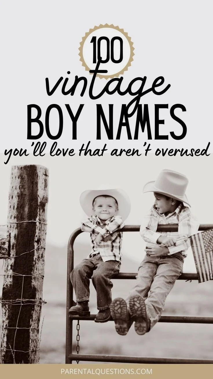 Old Fashioned Baby Boy Names that are Timeless  
