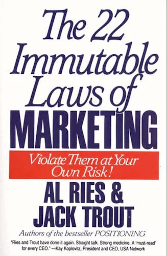 The 22 Immutable Laws of Marketing - Al Ries and Jack Trout