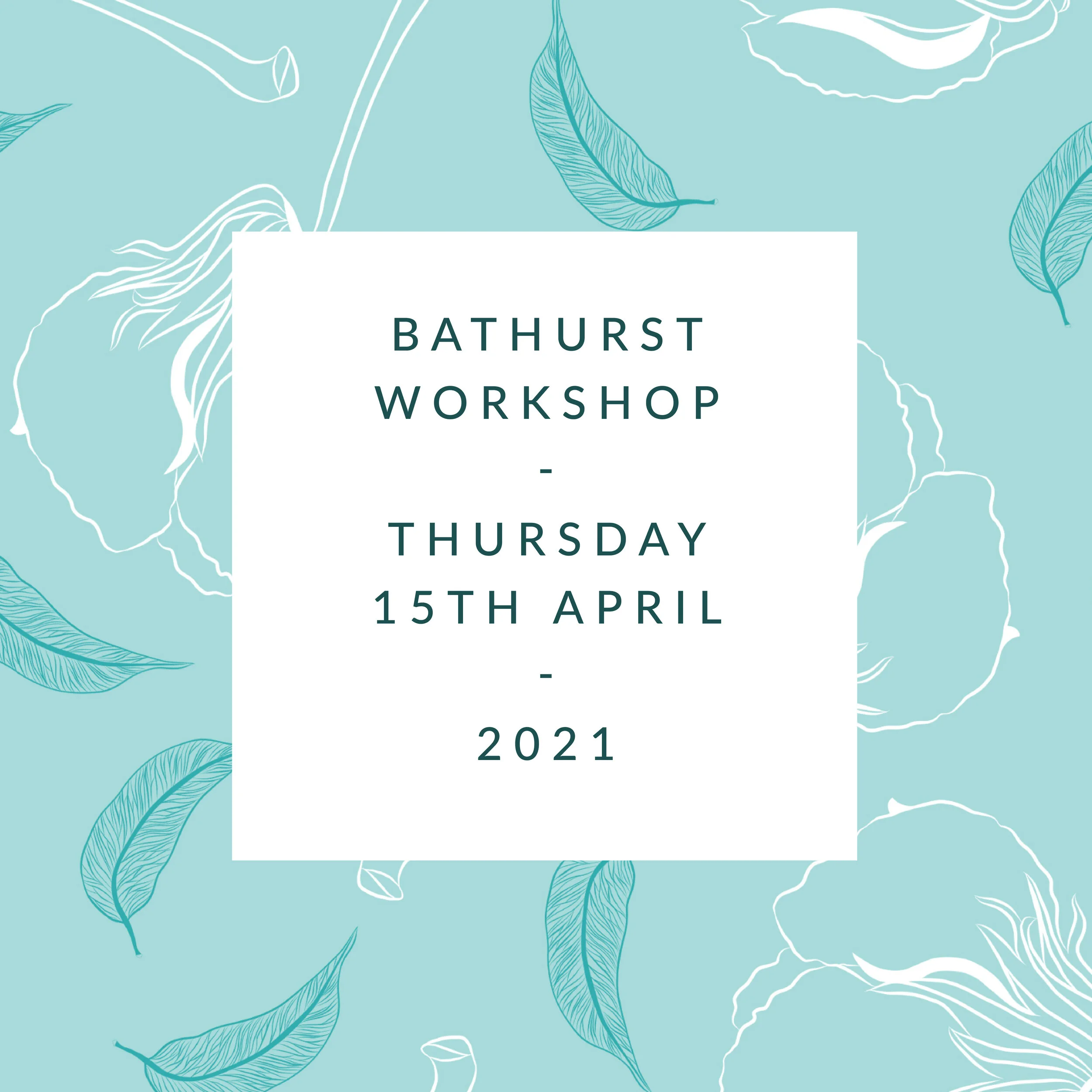 Bathurst April Workshop 2021
