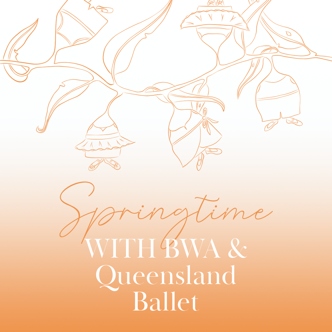 Springtime with BWA and Queensland Ballet