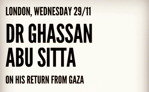 POSTPONED: Dr Ghassan Abu Sitta On His Return from Gaza - London