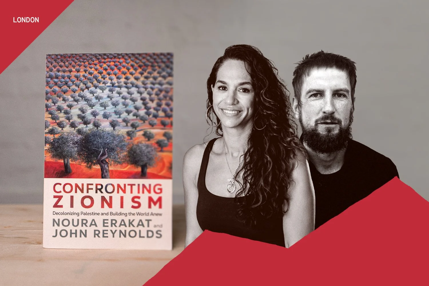 Noura Erakat, John Reynolds &amp; Rafeef Ziadah: Confronting Zionism - London