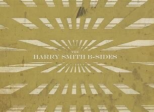 Curation-Harry SMith B-Sides.jpg