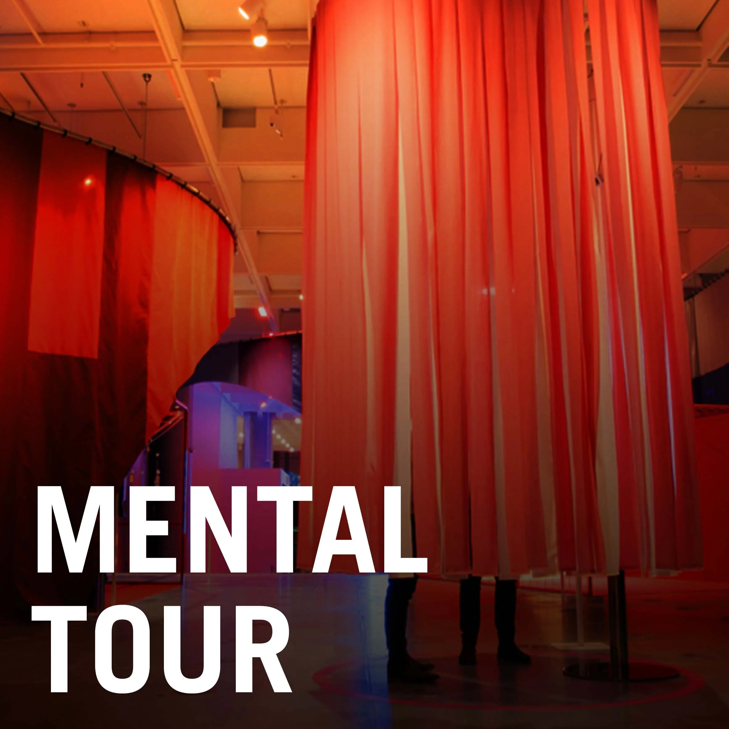 MENTAL Tour