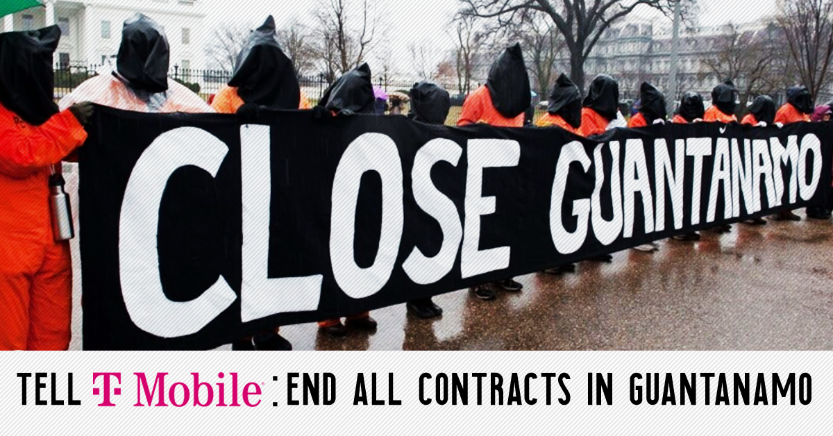 Tell T-Mobile: End All Contracts in Guantánamo