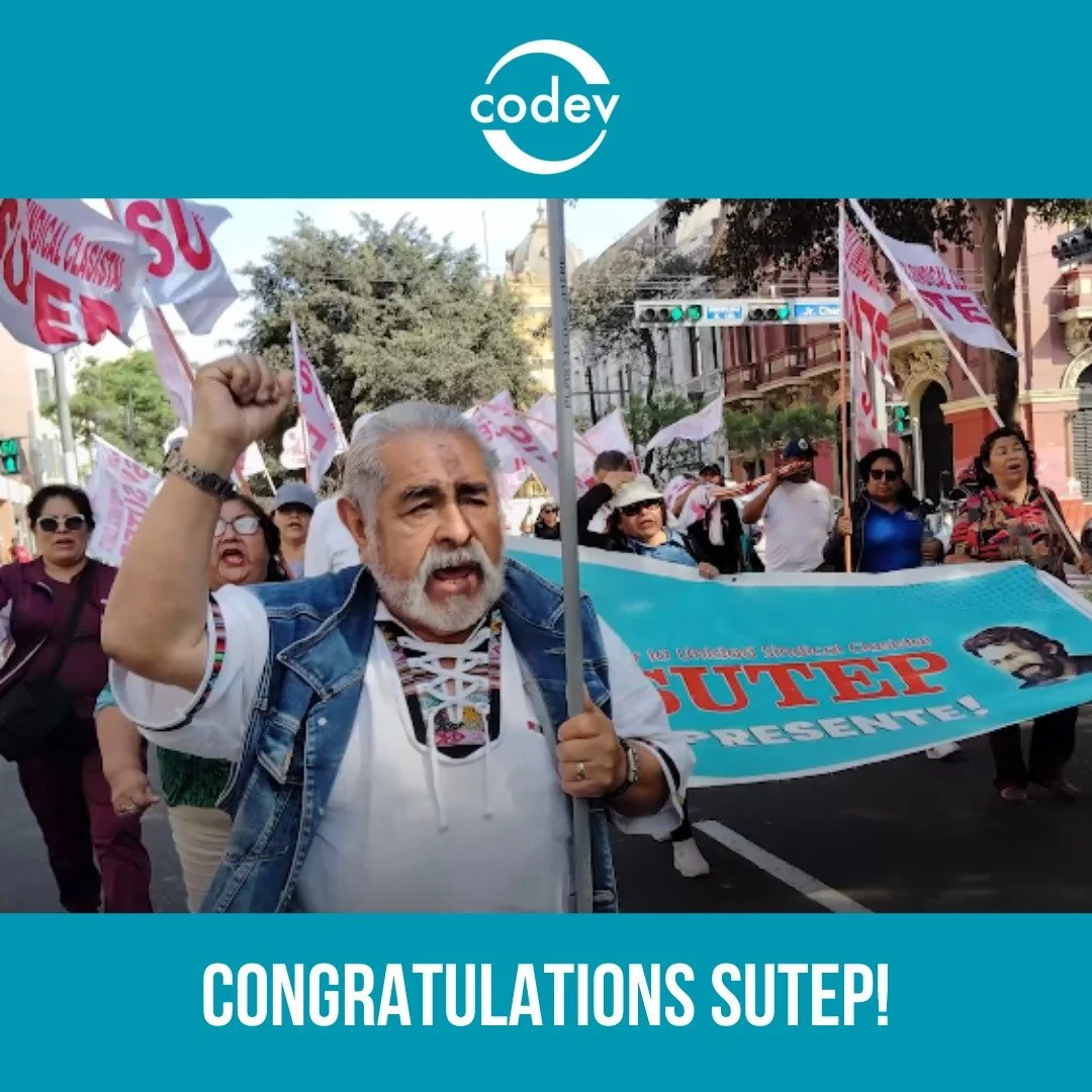 A huge achievement for SUTEP, a long-time CoDev partner in Peru!

After two years of organized struggle by retired and active teachers and educational assistants, the Peruvian Congress passed a law increasing the pensions of laid-off and retired teac