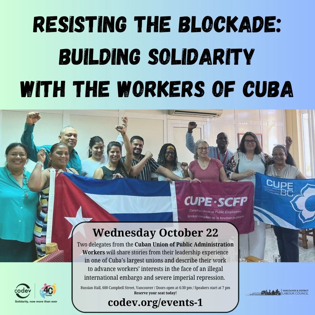 Come learn how Cuban workers resist the long-standing blockade and thrive in terms of education, women&rsquo;s and children&rsquo;s rights and health, despite the daily challenges that come as a result of the blockade. They will also describe how Cub