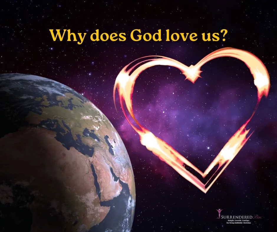 Image of the world with a heart over looking and the words in the stars "why does God love us