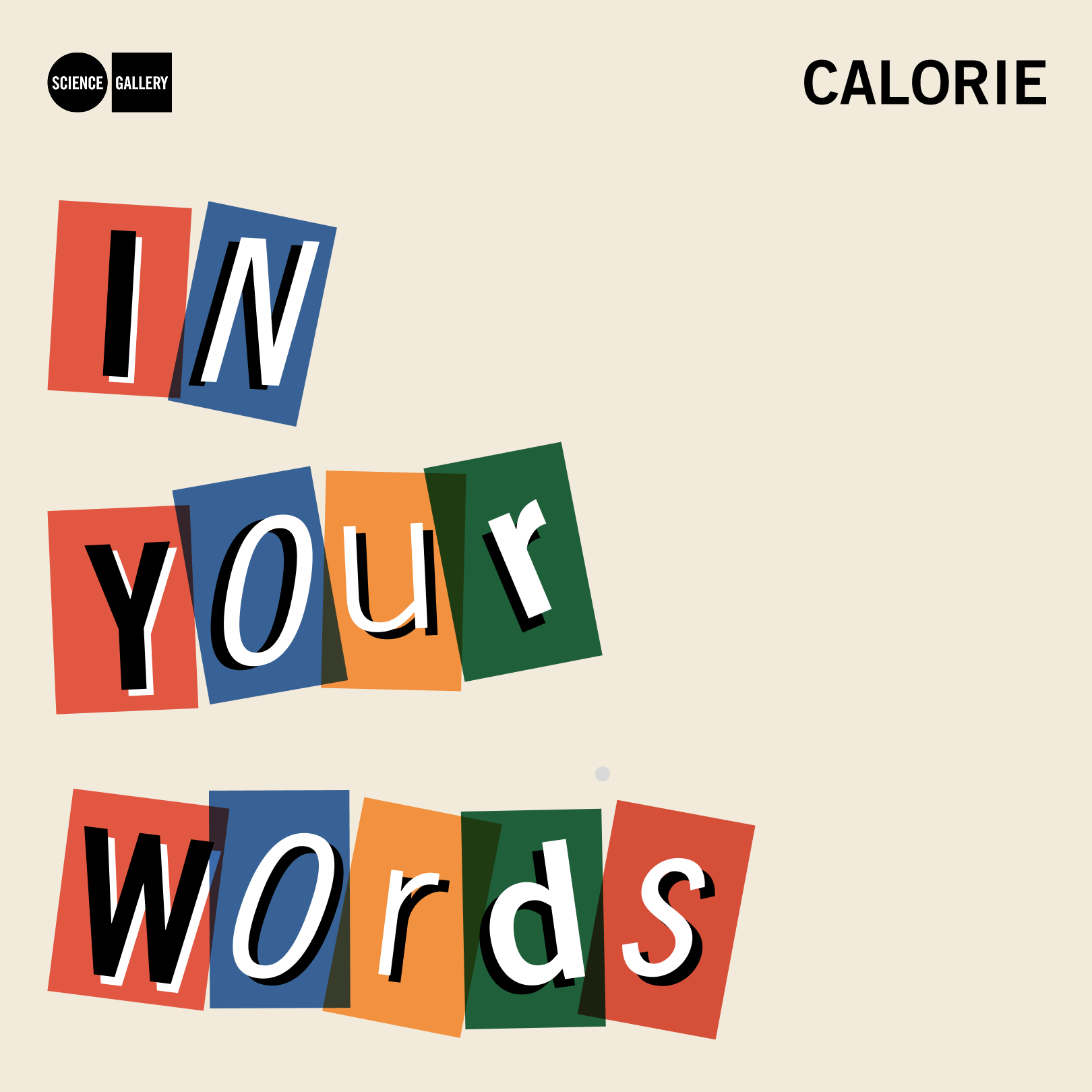 CALORIE | In Your Words