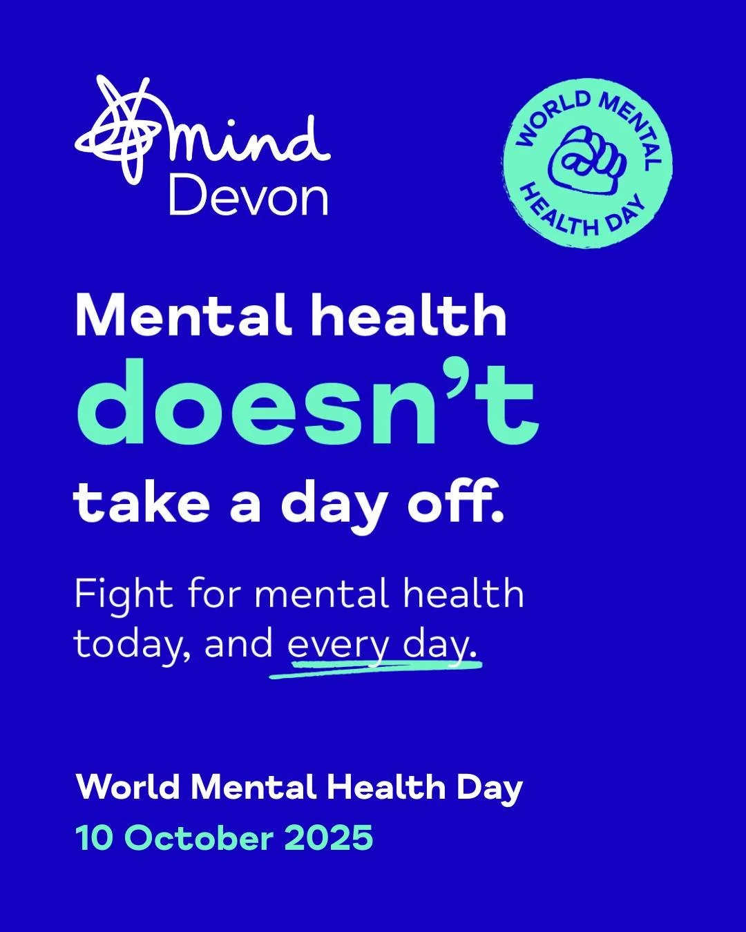 Mental health is more than a small part of our lives &mdash; it&rsquo;s every moment of every day. It&rsquo;s a hard day&rsquo;s work and a catch-up with friends. It&rsquo;s when you become a parent and the day you lose someone you love. It&rsquo;s t