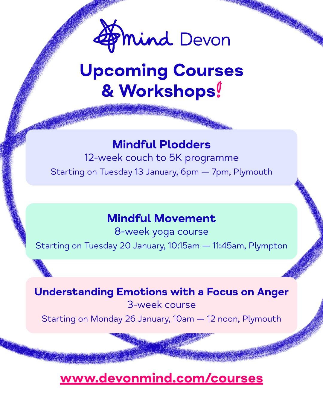 Check out the host of new dates available for our upcoming courses and workshops, all designed to support your mental and physical wellbeing! 

devonmind.com/courses
