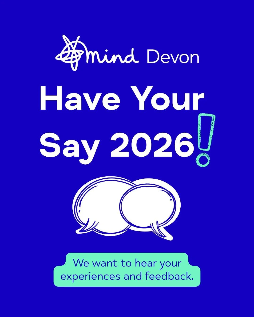 𝗛𝗮𝘃𝗲 𝘆𝗼𝘂𝗿 𝘀𝗮𝘆 𝟮𝟬𝟮𝟲... 💭

In order to help us shape the future of 𝗗𝗲𝘃𝗼𝗻 𝗠𝗶𝗻𝗱 and increase our impact within the communities we serve, we are currently hosting a public survey to gain a broader understanding of the localised ne