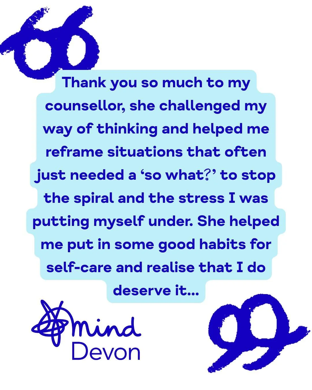 💬 Recent Counselling Feedback 

If you are looking to access 1:1 support and talk to a professional about your thoughts and feelings, you can register to access our counselling support, and we will be in touch to arrange an initial assessment. 

Our