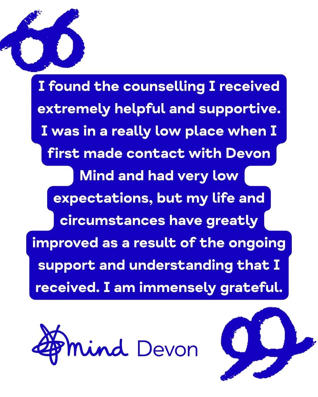 💬 Recent Counselling Feedback 

If you are looking to access 1:1 support and talk to a professional about your thoughts and feelings, register to access our counselling support, and we will be in touch to arrange an initial assessment. 

Our afforda