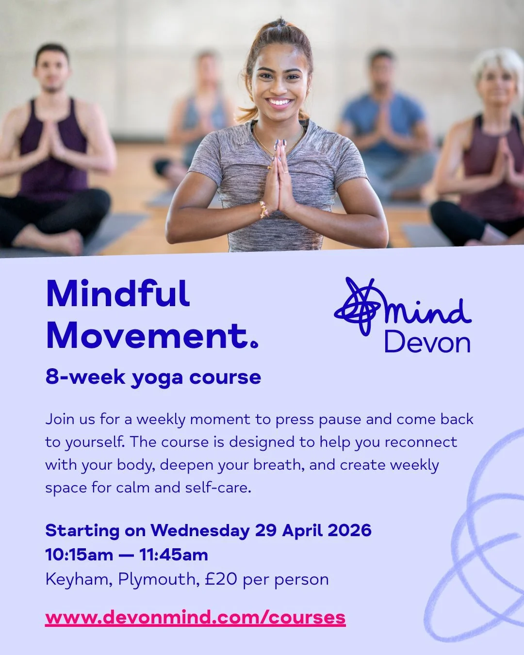 𝗠𝗶𝗻𝗱𝗳𝘂𝗹 𝗠𝗼𝘃𝗲𝗺𝗲𝗻𝘁 8-week yoga course in #Plymouth! 🧘

Join us for a weekly moment to press pause and come back to yourself. The course is designed to help you reconnect with your body, deepen your breath, and create weekly space for ca
